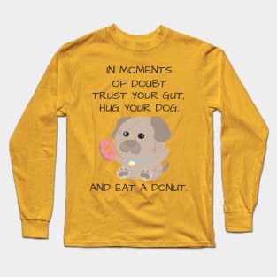 Cute and inspirational dog and donut - blue Long Sleeve T-Shirt